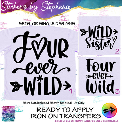 (s03-471) Four Ever Wild Sister Iron-On Transfer or Sticker