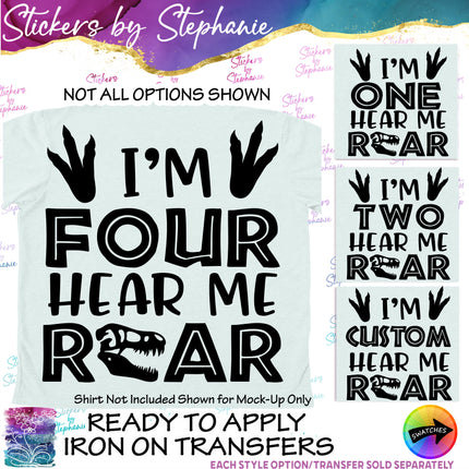 (s03-528) I'm Four Hear Me Roar One Two Iron-On Transfer or Sticker
