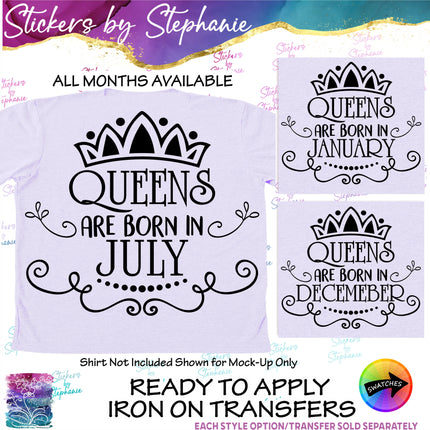 (s03-532) Queens are Born in Birth Month Iron-On Transfer or Sticker