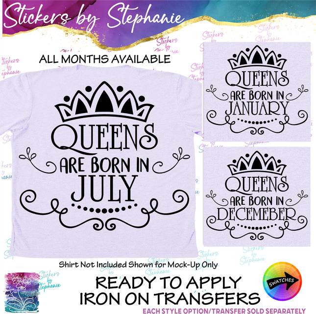(s03-532) Queens are Born in Birth Month Iron-On Transfer or Sticker
