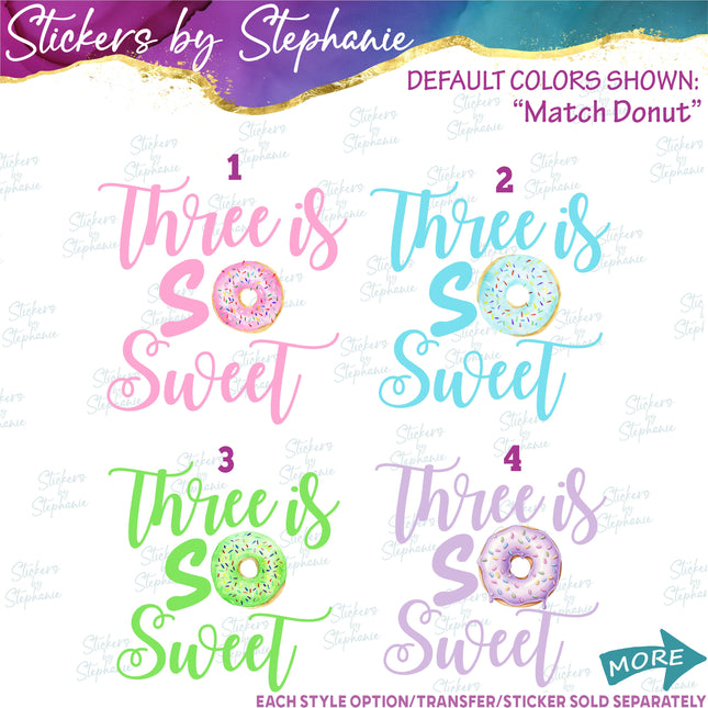(s04-173) Three is So Sweet Donut Iron-On Transfer