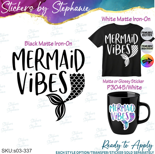 (s03-337) Mermaid Vibes Iron-On Transfer or Sticker