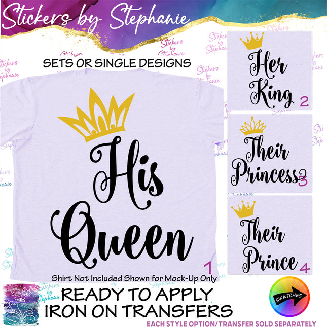 (s03-402) His Queen Her King Their Princess Prince Iron-On Transfer