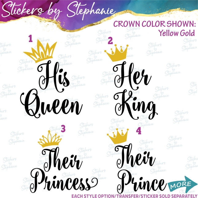 (s03-402) His Queen Her King Their Princess Prince Iron-On Transfer