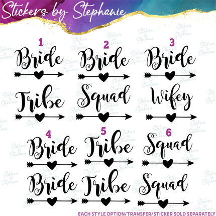 (s03-413) Bride Tribe Squad Heart Arrow Iron-On Transfer or Sticker