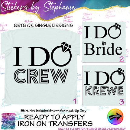 (s03-417) I Do Crew Krewe Bride Iron-On Transfer or Sticker