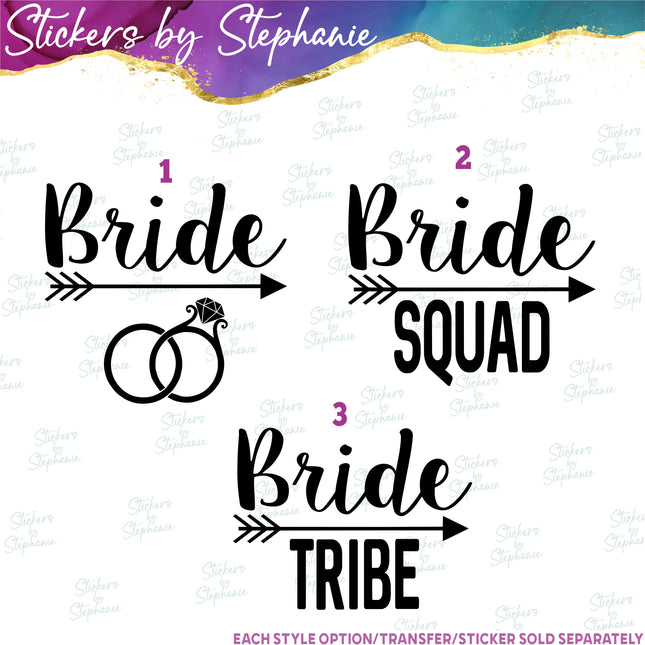 (s03-432) Bride Squad Tribe Arrow Iron-On Transfer or Sticker