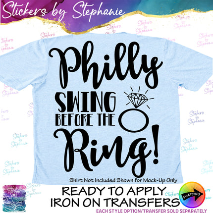 (s03-433) Philly Swing Before the Ring Iron-On Transfer