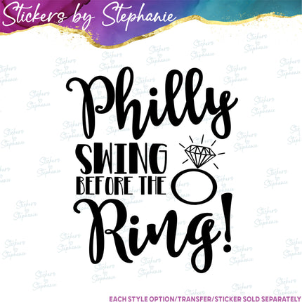 (s03-433) Philly Swing Before the Ring Iron-On Transfer