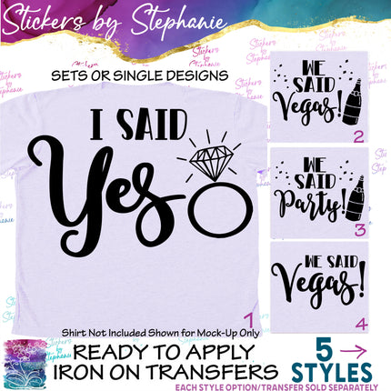 (s03-434) I Said Yes We Party Vegas Iron-On Transfer or Sticker
