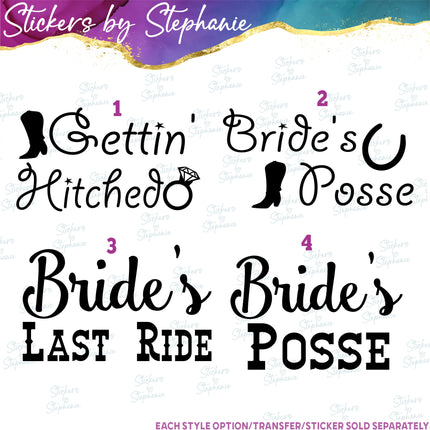 (s03-439) Gettin Hitched Brides Posse Last Ride Iron-On Transfer or Sticker