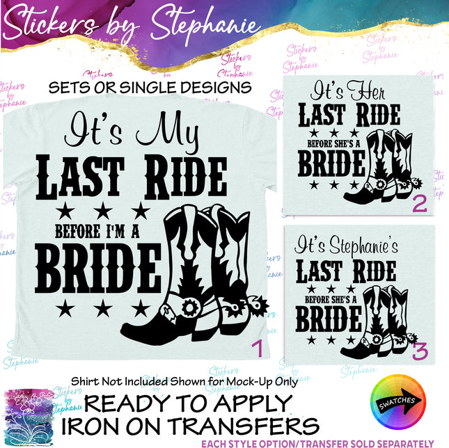 (s03-440) Its My Her Last Ride Before Bride Iron-On Transfer or Sticker