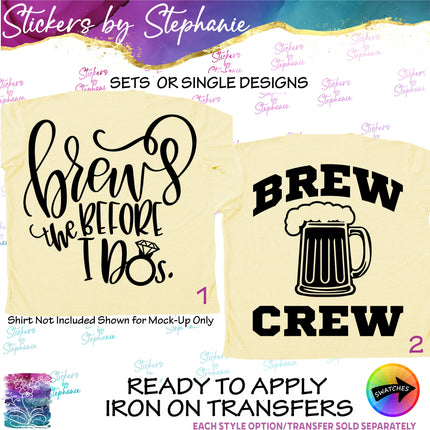 (s03-447) Brews Before the I Do's Brew Crew Iron-On Transfer or Sticker