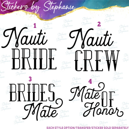 (s03-448) Nauti Bride Crew Mate Iron-On Transfer or Sticker