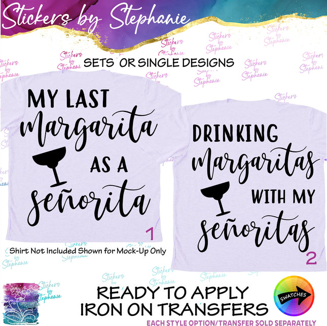 (s03-449) My Last Margarita Drinking with Senioritas Iron-On Transfer or Sticker