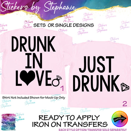 (s03-450) Drunk in Love Just Iron-On Transfer or Sticker
