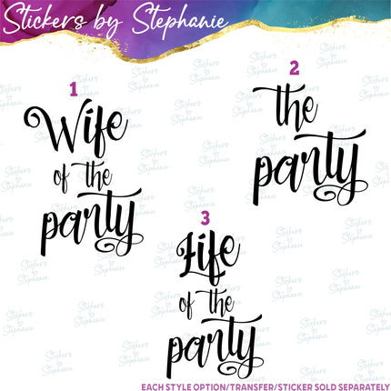 (s03-460) Wife Life of the Party Iron-On Transfer or Sticker