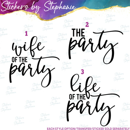 (s03-461) Wife Life of the Party Iron-On Transfer or Sticker