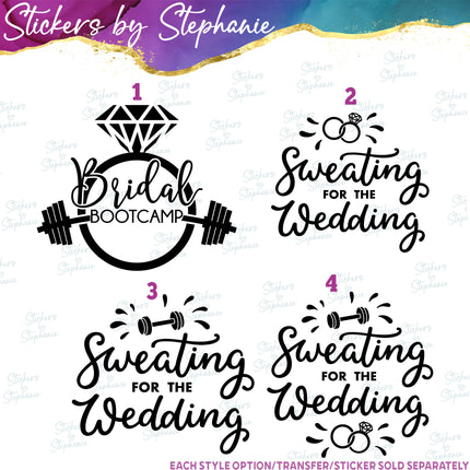 (s03-464) Bridal Bootcamp Sweating for the Wedding Iron-On Transfer or Sticker