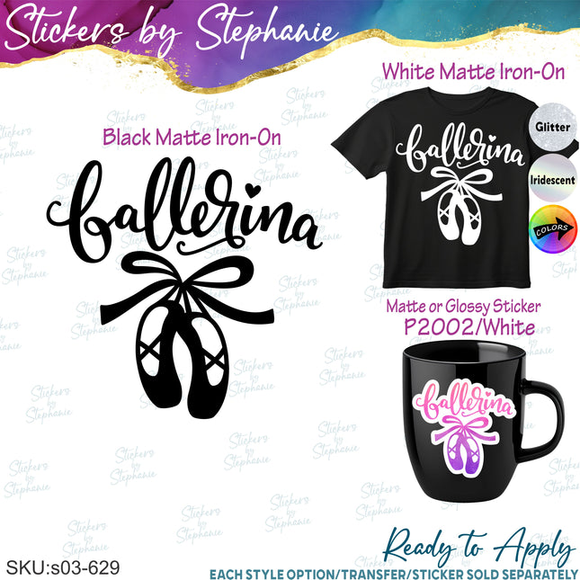 (s03-629) Ballerina, Ballet Slippers Iron-On Transfer or Sticker