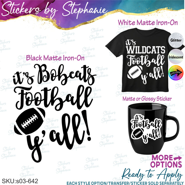 (s03-642) It's Football Y'all Team Name Iron-On Transfer or Sticker