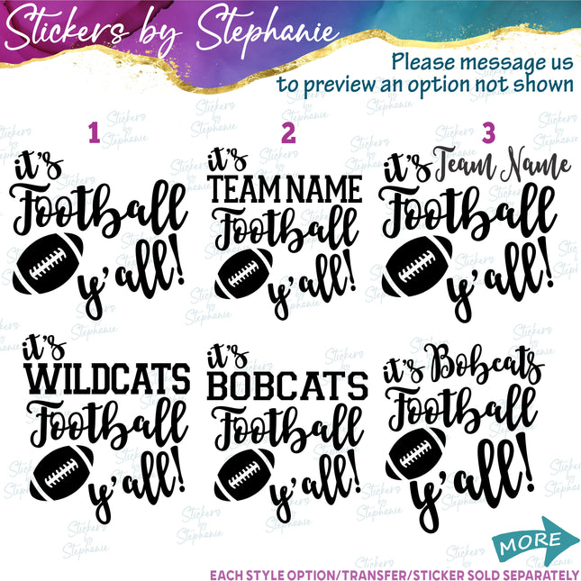 (s03-642) It's Football Y'all Team Name Iron-On Transfer or Sticker