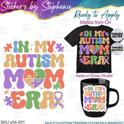 (s04-001) In My Autism Mom Era Iron-On Transfer or Sticker