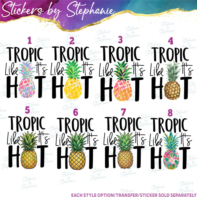 (s04-104) Tropic Like It's Hot Pineapple Iron-On Transfer or Sticker