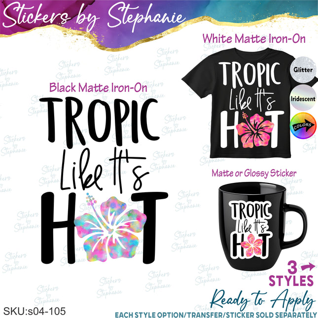 (s04-105) Tropic Like Its Hot Hibiscus Plumeria Iron-On Transfer or Sticker
