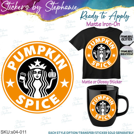 (s04-011) Pumpkin Spice Iron-On Transfer or Sticker