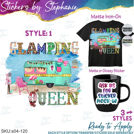 (s04-120) Glamping Queen, Life, Happy Glamper Iron-On Transfer or Sticker