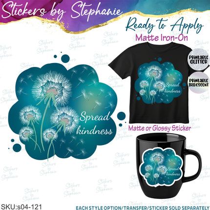 (s04-121) Spread Kindness Dandelion Iron-On Transfer or Sticker
