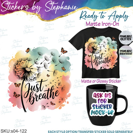 (s04-122) Just Breathe Dandelion Iron-On Transfer or Sticker