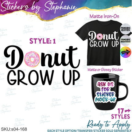 (s04-168) Donut Grow Up Watercolor Donut Iron-On Transfer