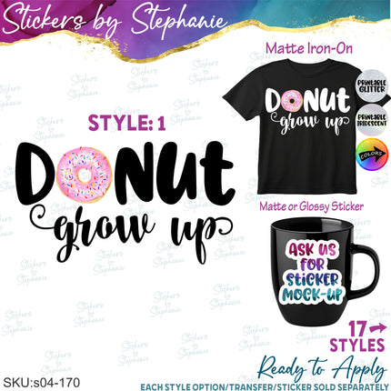 (s04-170) Donut Grow Up Iron-On Transfer