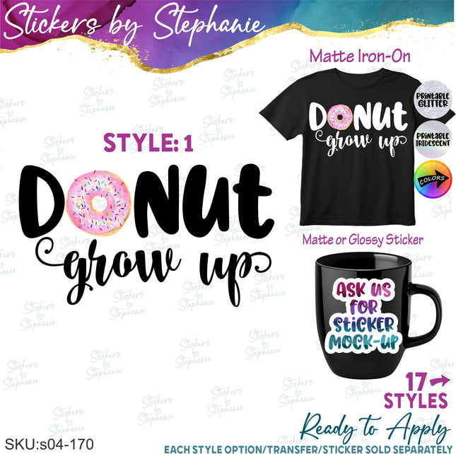 (s04-170) Donut Grow Up Iron-On Transfer