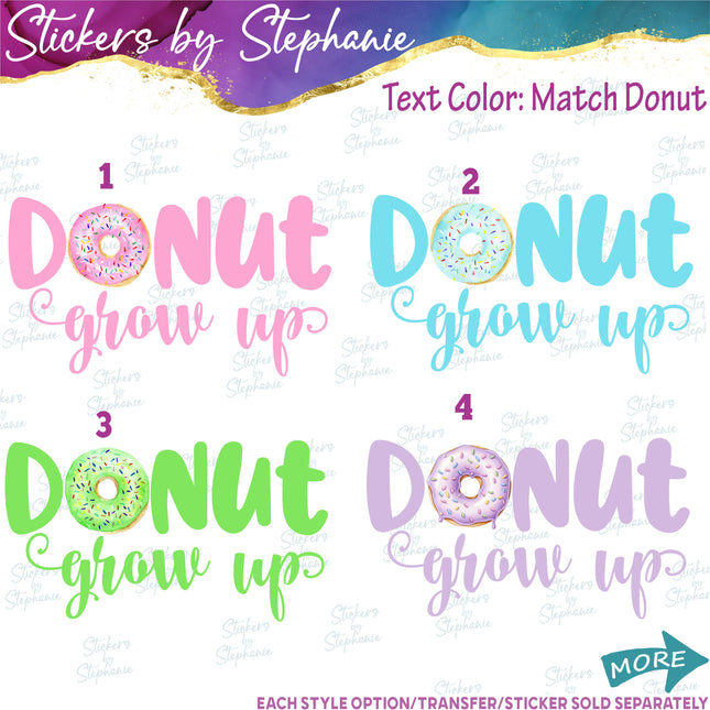 (s04-170) Donut Grow Up Iron-On Transfer