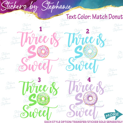 (s04-173) Three is So Sweet Donut Iron-On Transfer