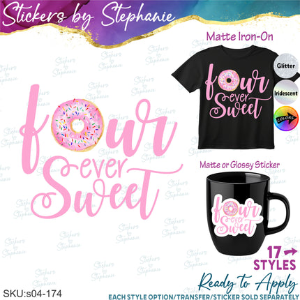 (s04-174) Four Ever Sweet Donut Iron-On Transfer or Sticker