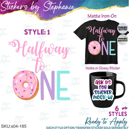 (s04-185) Halfway to One Donut Iron-On Transfer