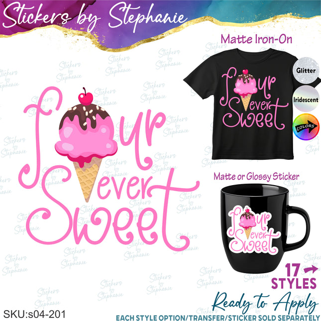 (s04-201) Four Ever Sweet Ice Cream Cone Iron-On Transfer or Sticker