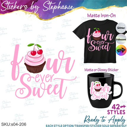 (s04-206) Four Ever Sweet Iron-On Transfer or Sticker