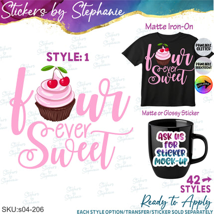 (s04-206) Four Ever Sweet Iron-On Transfer
