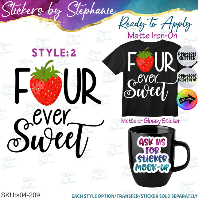 (s04-209) Four Ever Sweet Iron-On Transfer