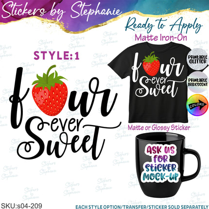 (s04-209) Four Ever Sweet Iron-On Transfer