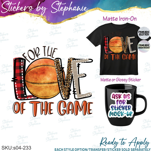 (s04-233) Basketball For Love of the Game Iron-On Transfer or Sticker