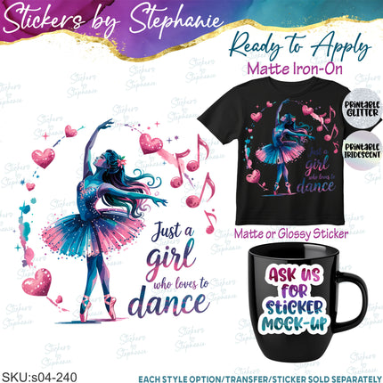 (s04-240) Just a Girl Who Loves to Dance Iron-On Transfer or Sticker