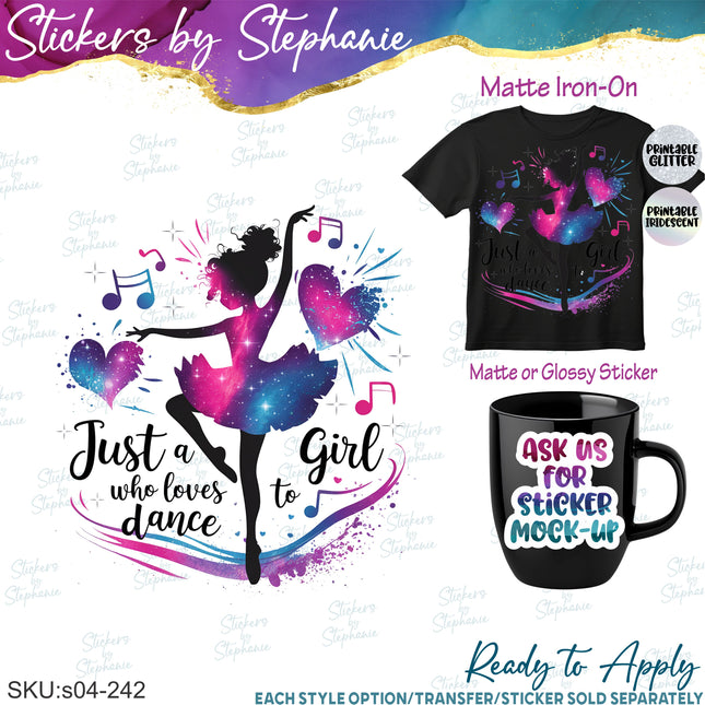 (s04-242) Just a Girl Who Loves to Dance Iron-On Transfer or Sticker