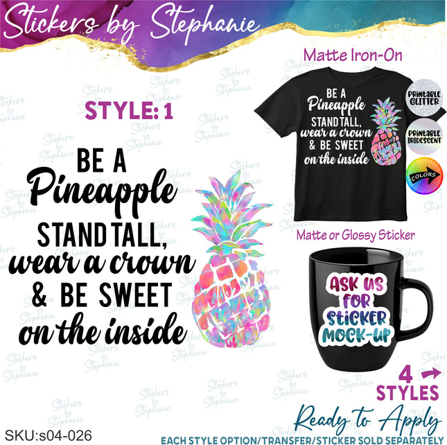 (s04-026) Be a Pineapple Stand Tall Be Sweet Iron-On Transfer or Sticker