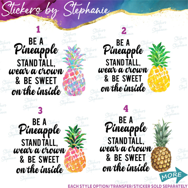 (s04-026) Be a Pineapple Stand Tall Be Sweet Iron-On Transfer or Sticker